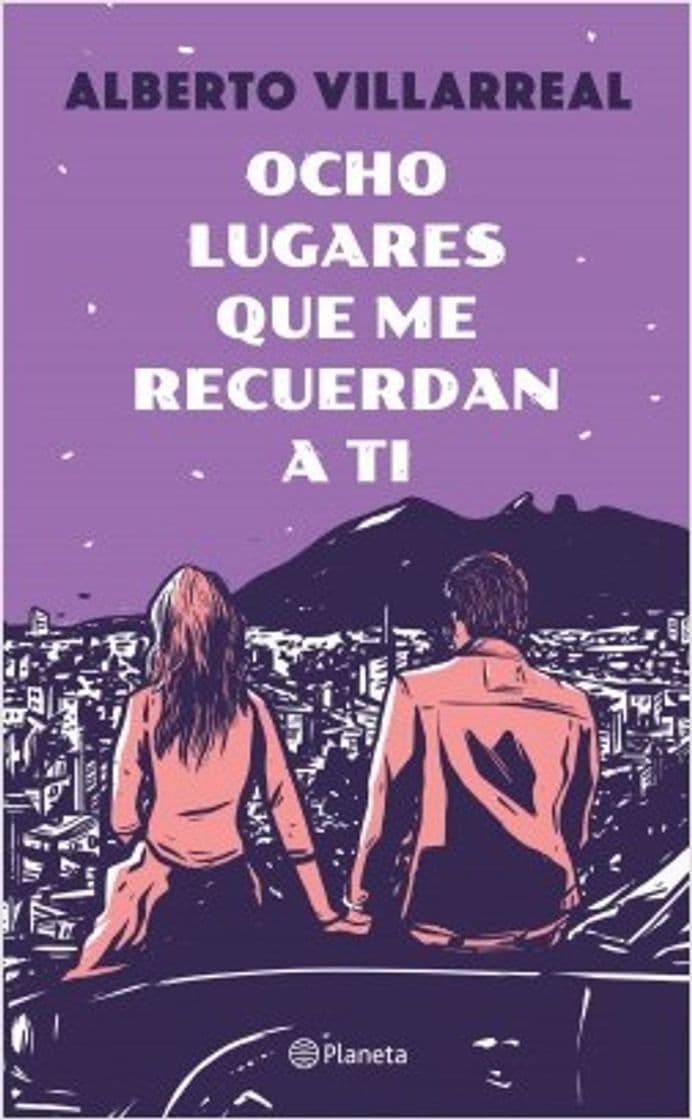 Libro Ocho lugares que me recuerdan a ti