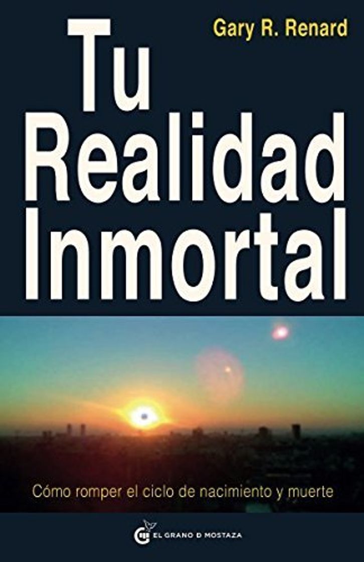 Libro Tu Realidad Inmortal