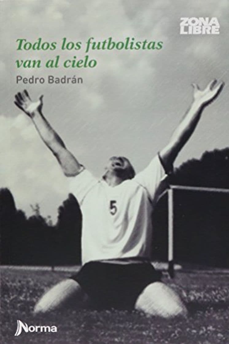 Libro Todos Los Futbolistas Van Al Cielo