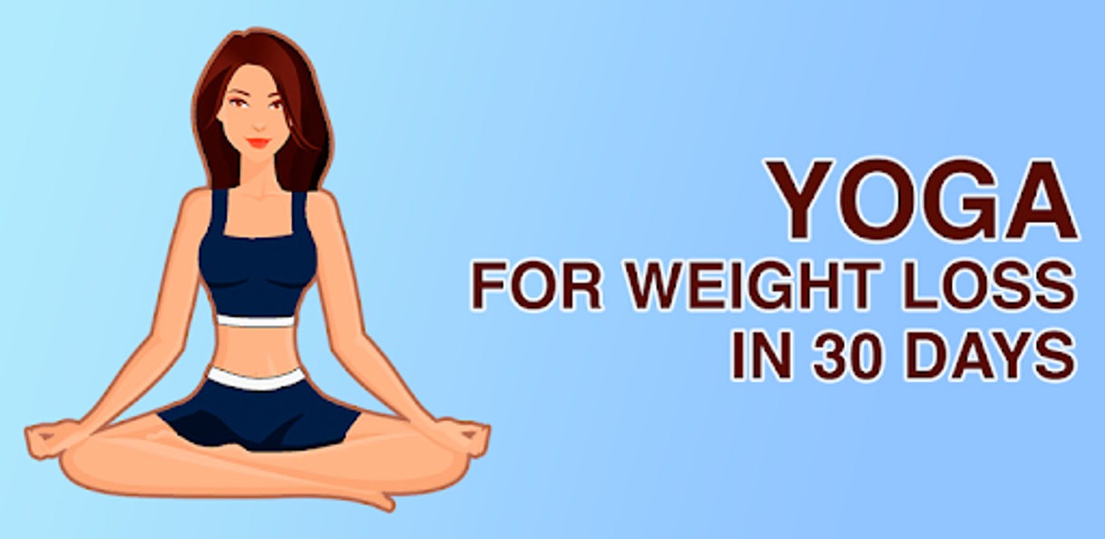 App Yoga for weight loss - Lose weight in 30 days plan 