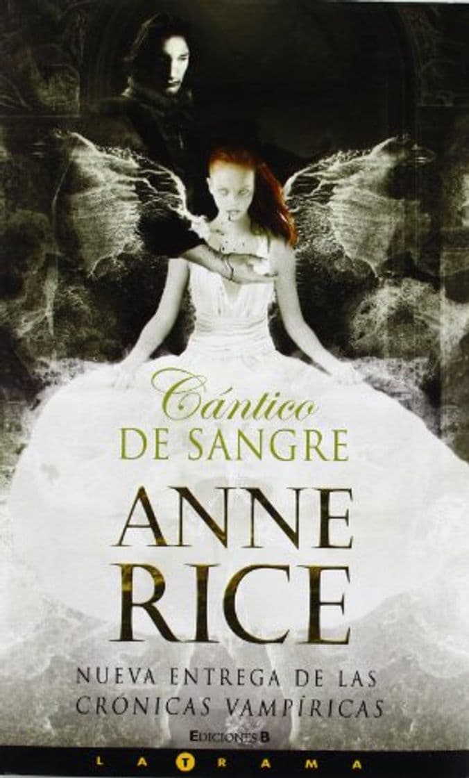 Libro CANTICO DE SANGRE: NUEVA ENTREGA DE LAS CRONICAS VAMPIRICAS