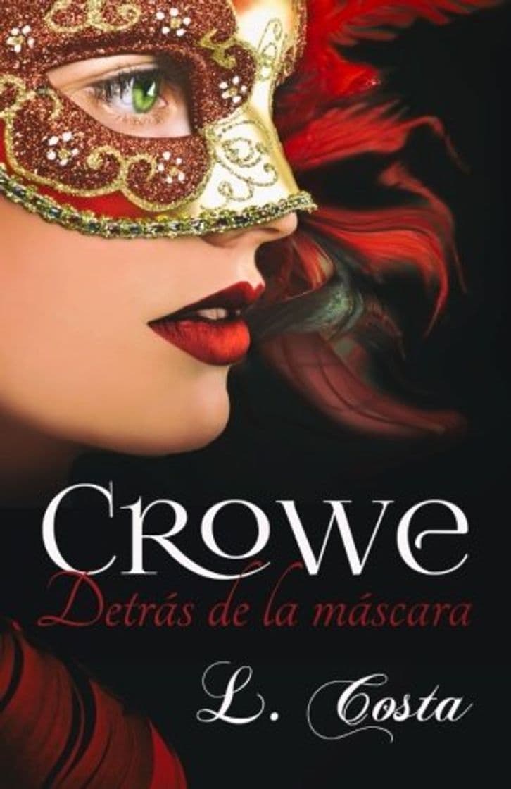 Libro Crowe, Detras de la mascara