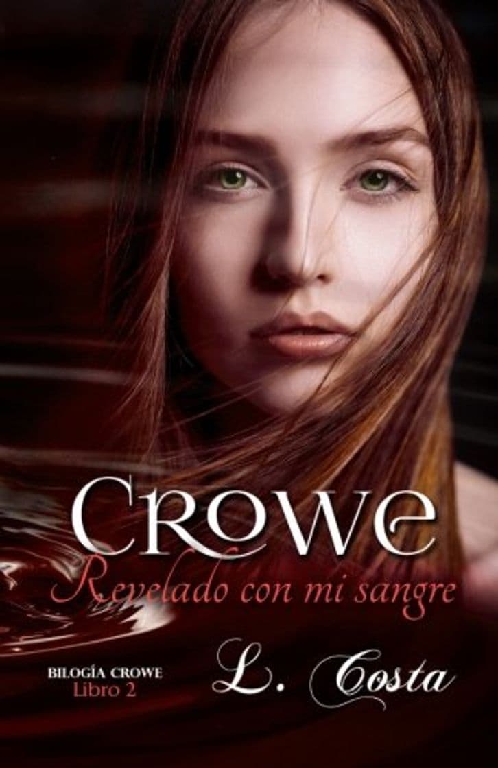 Libro Crowe Revelado con mi sangre: Volume 2