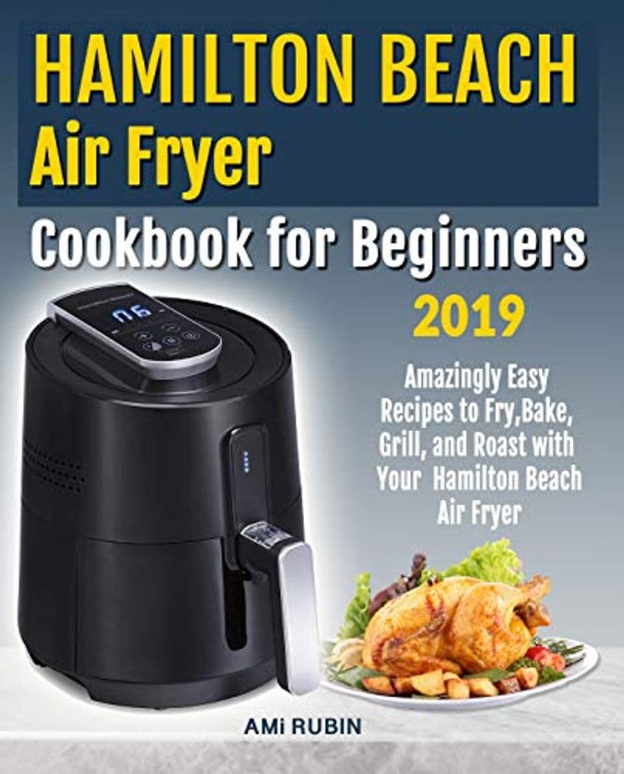 Product Hamilton Beach Air Fryer Cookbook for Beginners: Amazingly Easy Recipes to Fry,