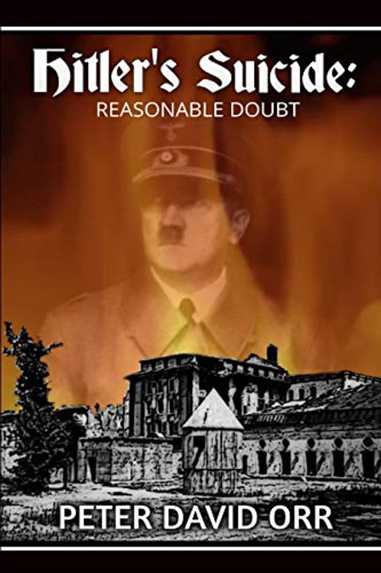 Book Hitler's Suicide: Reasonable Doubt