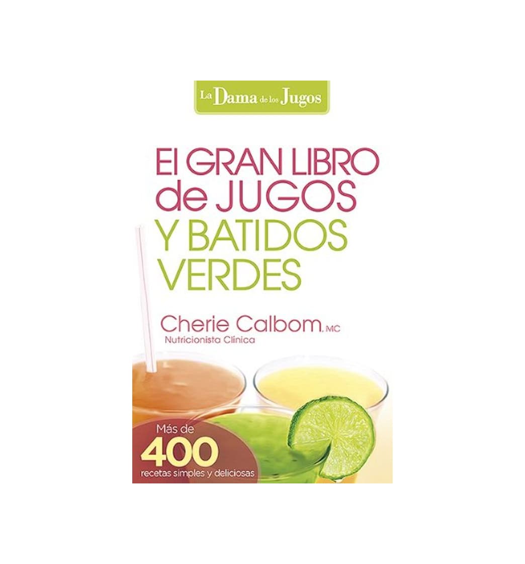 Product El Gran Libro de Jugos y Batidos Verdes: Mas de 400 Recetas