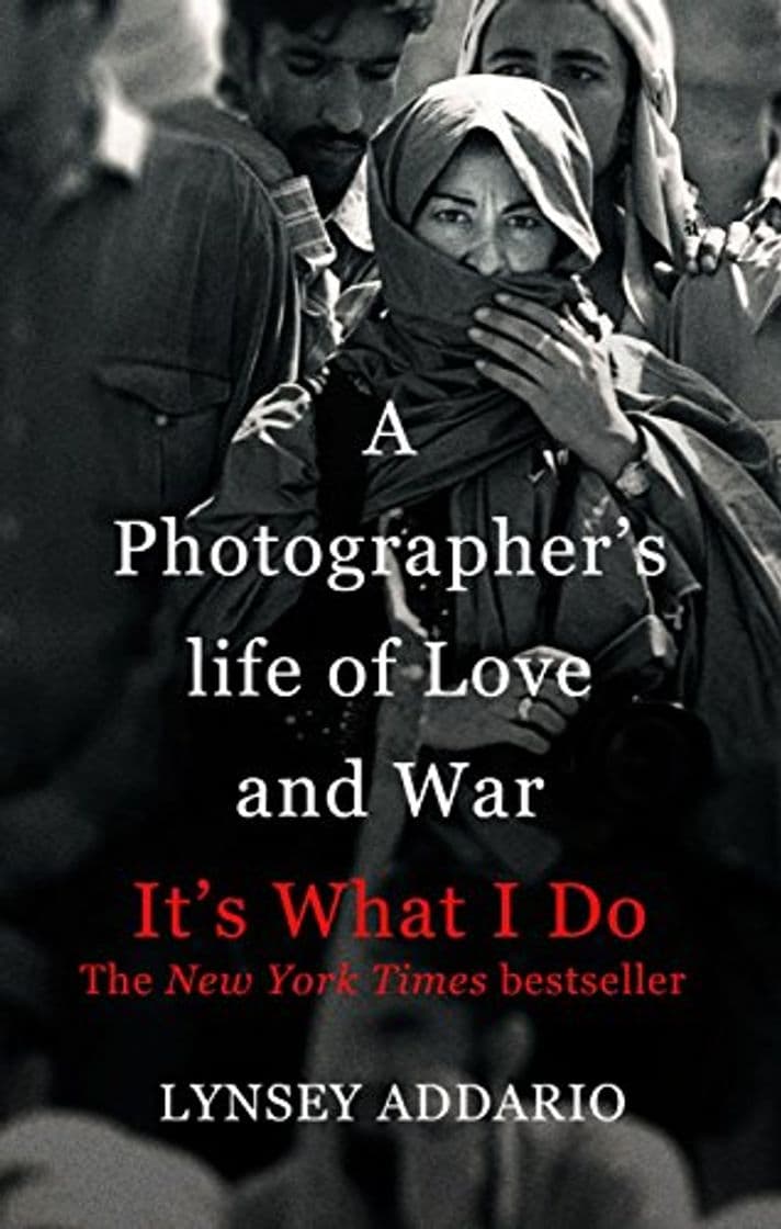 Fashion It's What I Do: A Photographer's Life of Love and War