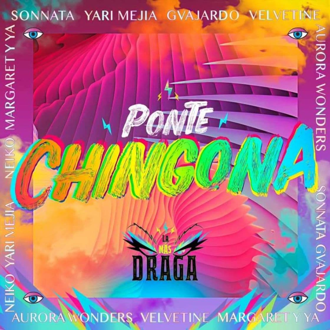 Canción Ponte Chingona - La Más Draga 