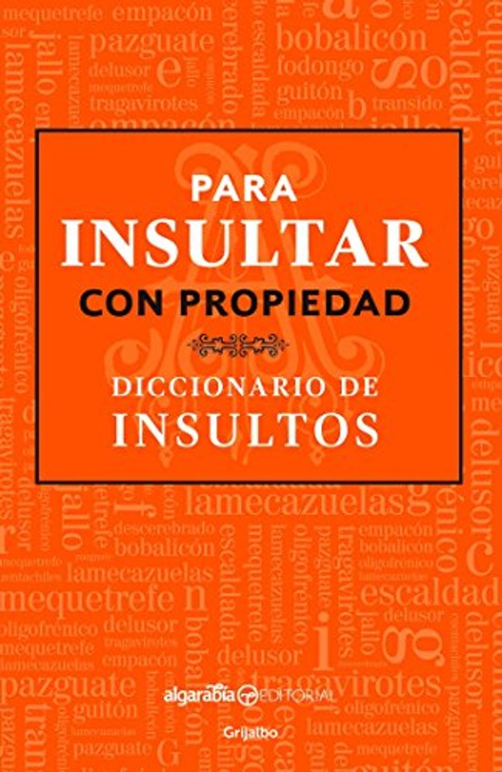 Book Para Insultar Con Propiedad. Diccionario de Insultos