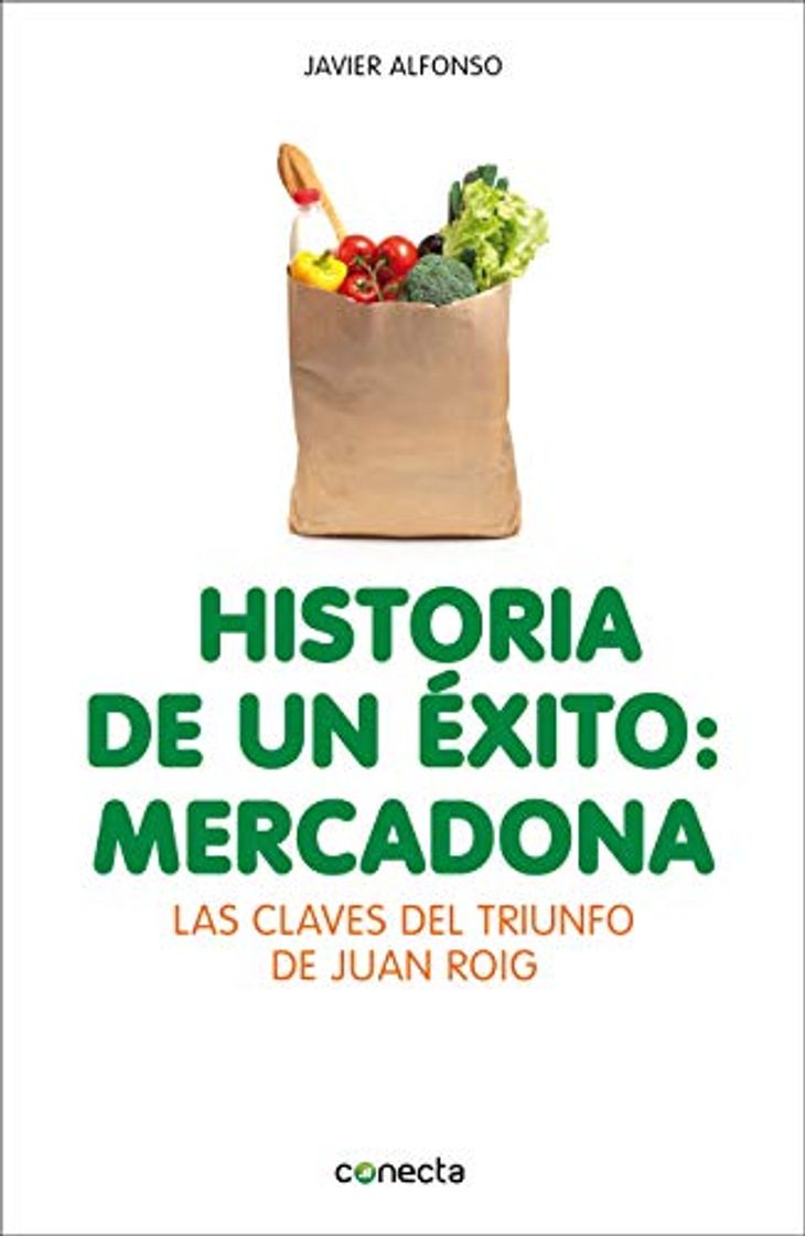 Book Historia de un éxito: Mercadona: Las claves del triunfo de Juan Roig