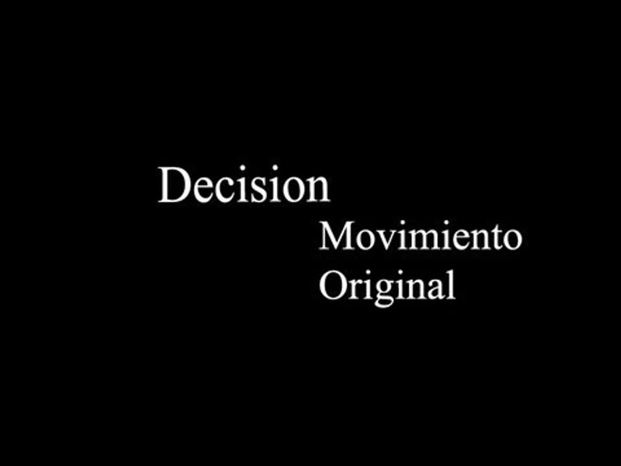 Canción Movimiento Original - Desicion