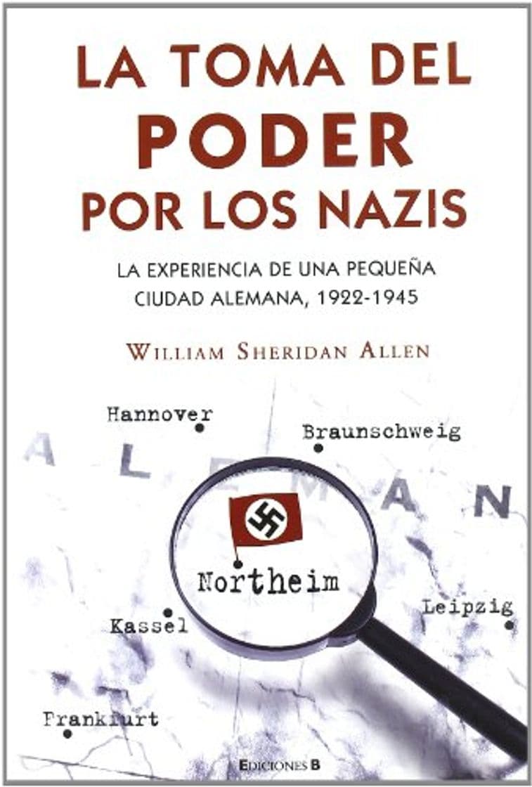 Book LA TOMA DEL PODER POR LOS NAZIS: LA EXPERIENCIA DE UNA PEQUEÑA