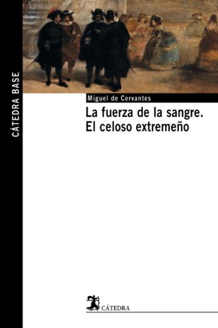 Book La fuerza de la sangre; El celoso extremeño