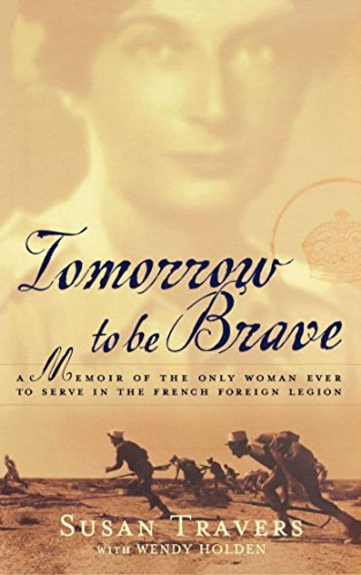 Book Tomorrow to Be Brave: A Memoir of the Only Woman Ever to