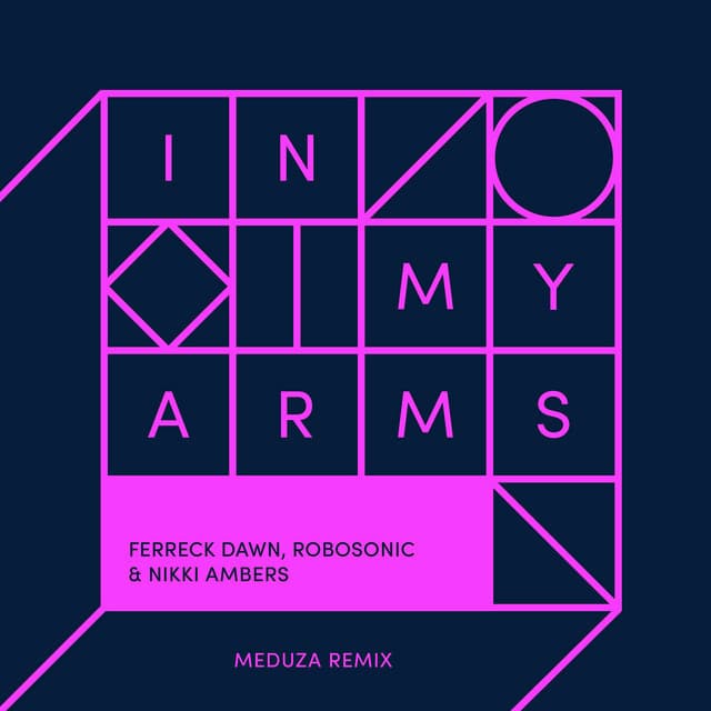 Canción In My Arms (feat. Robosonic) - Meduza Remix