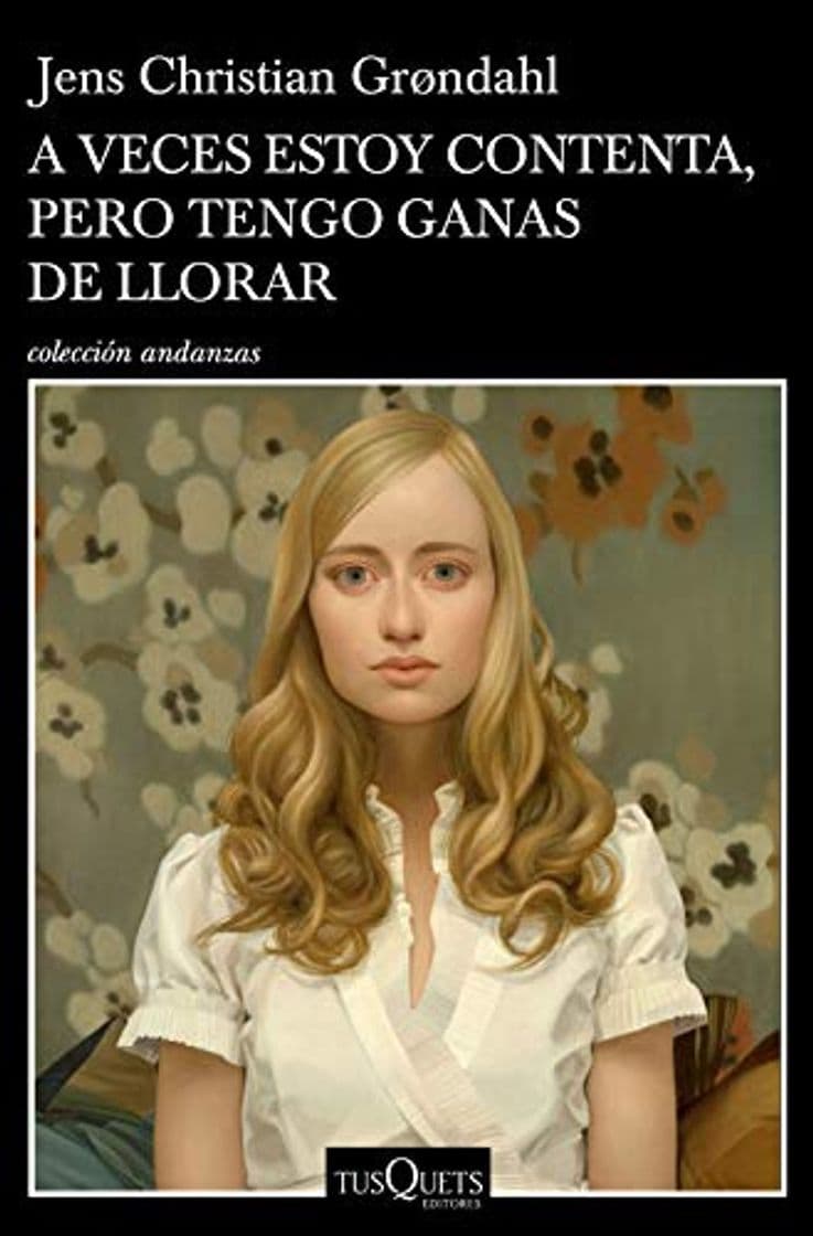 Libro A veces estoy contenta, pero tengo ganas de llorar