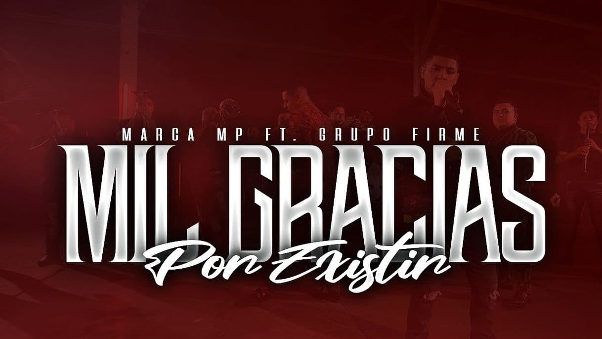 Moda Marca MP - Mil Gracias Por Existir (Ft. Grupo Firme) -