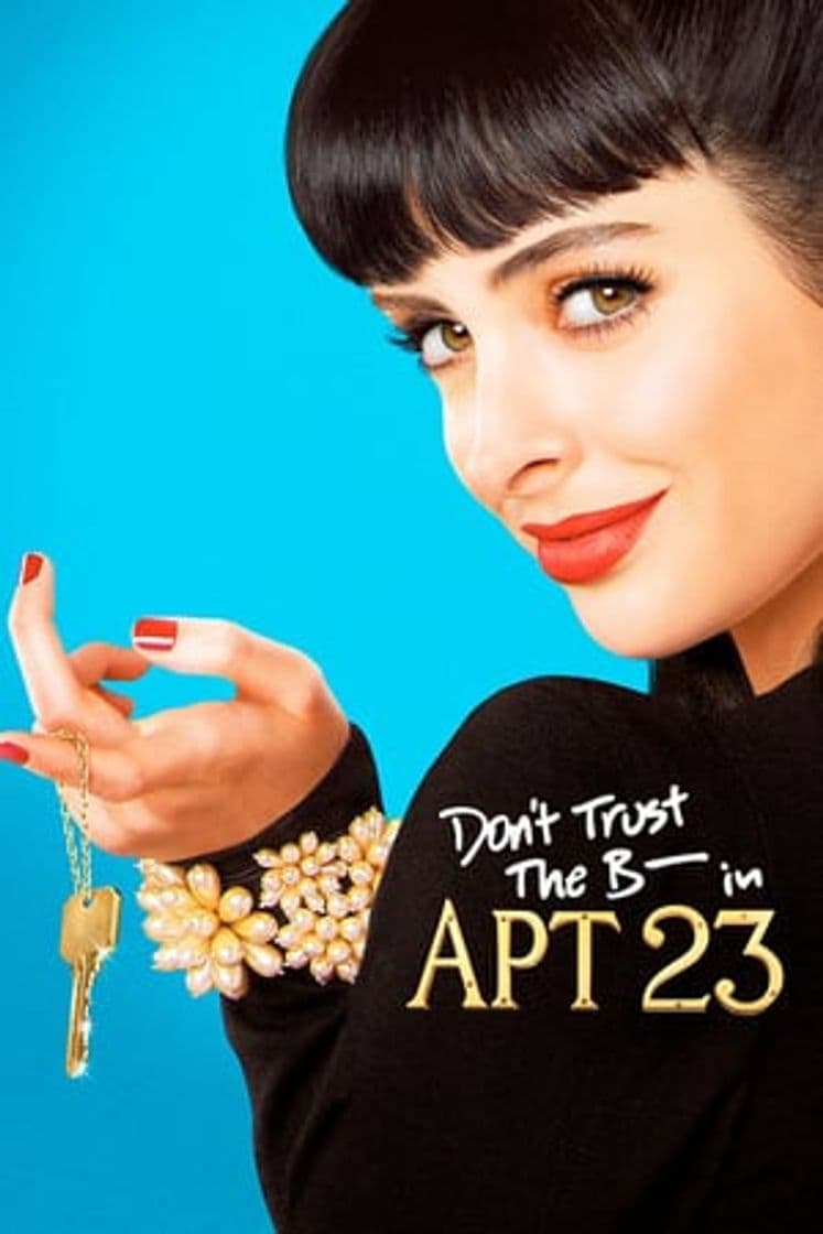 Serie Don't Trust the B---- in Apartment 23