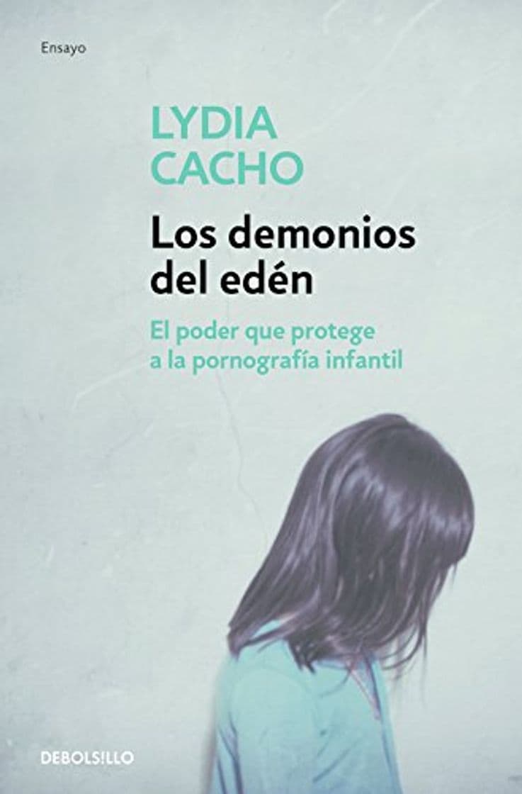 Book Los demonios del edén: El poder que protege a la pornografía infantil