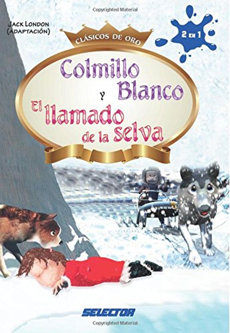 Libro Colmillo Blanco y El llamado de la selva