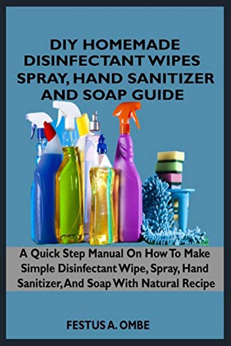 Producto DIY HOMEMADE DISINFECTANT WIPES, SPRAY, HAND SANITIZER, AND SOAP GUIDE