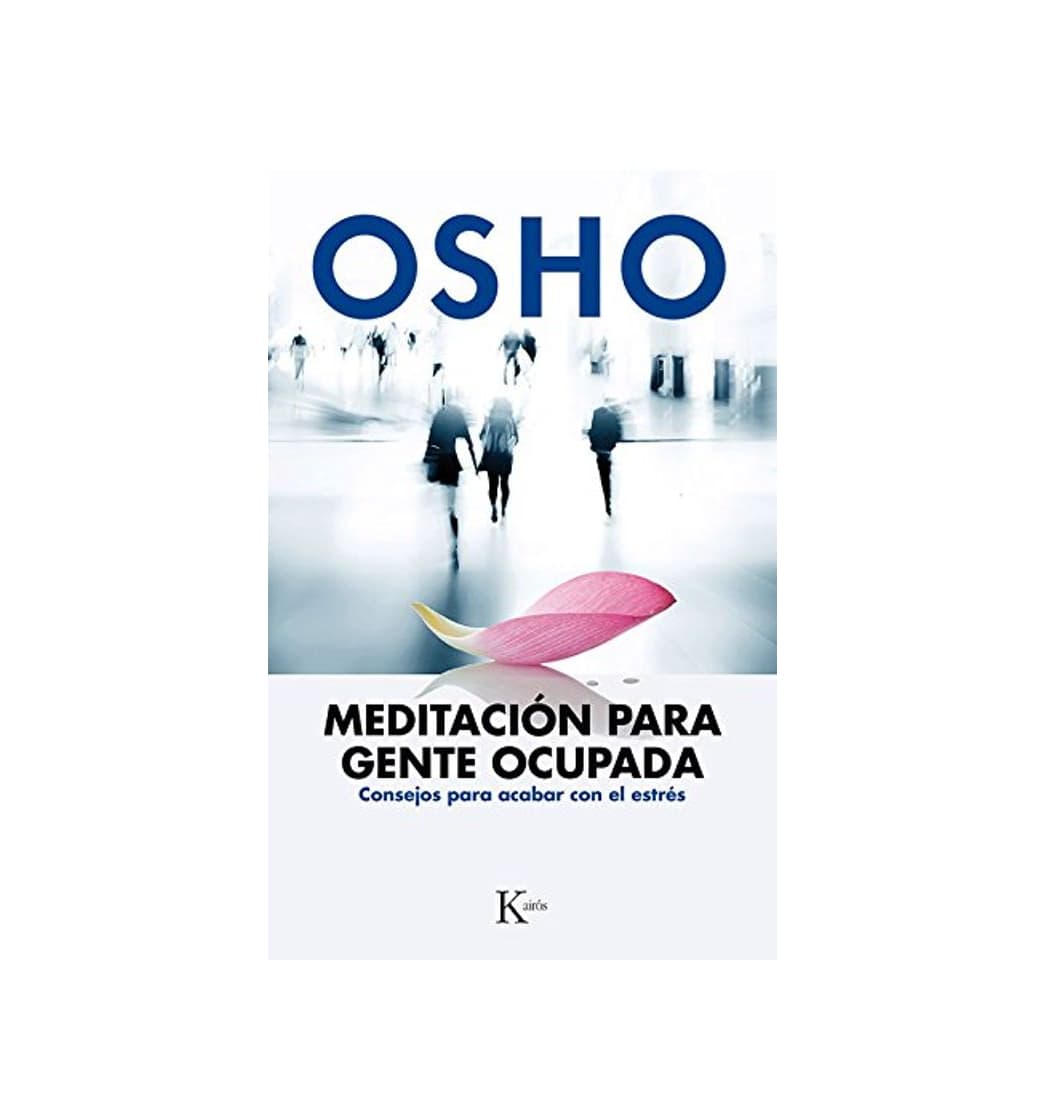 Libro Meditación para gente ocupada: Consejos para acabar con el estrés