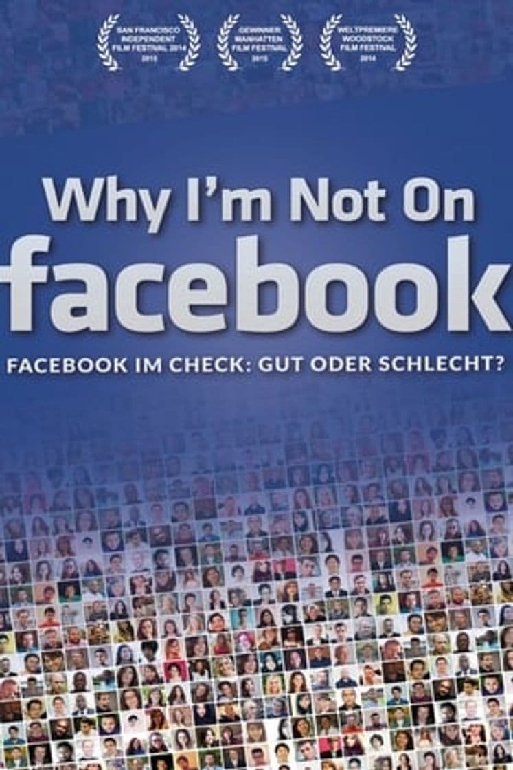 Movie Why I'm Not on Facebook