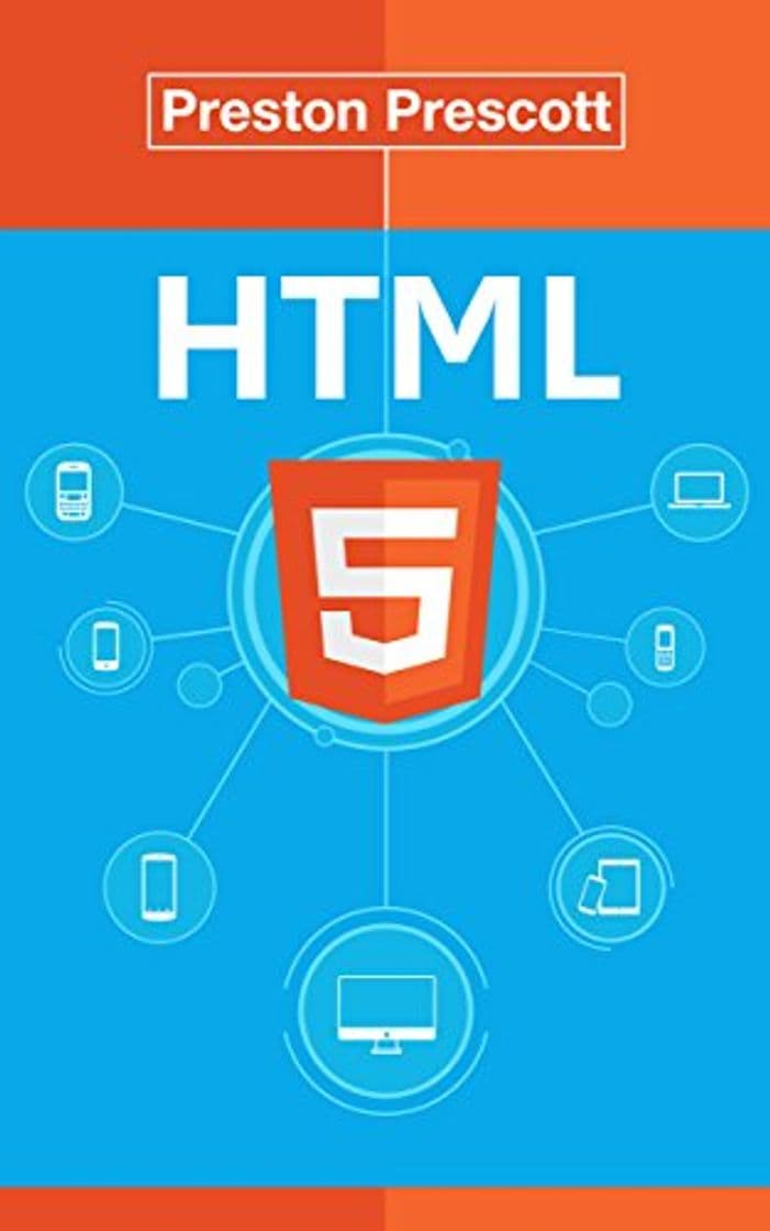 Libro HTML5: Discover How To Create HTML 5 Web Pages With Ease