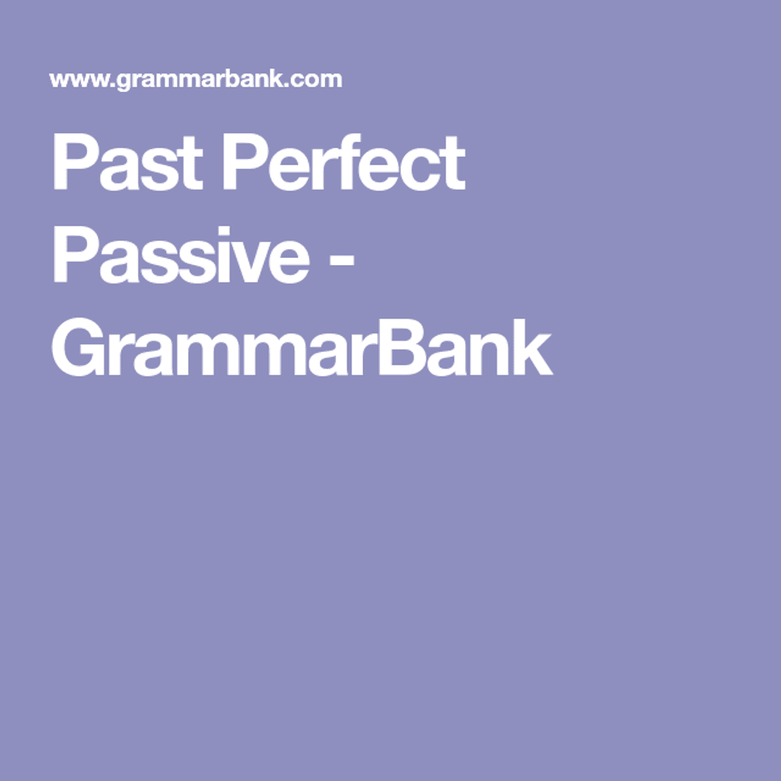 Moda Present Perfect Passive - GrammarBank 