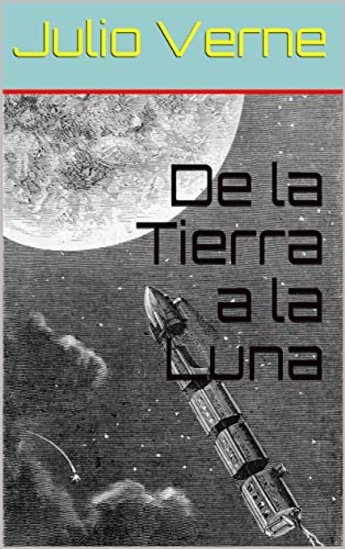 Libro De la Tierra a la Luna