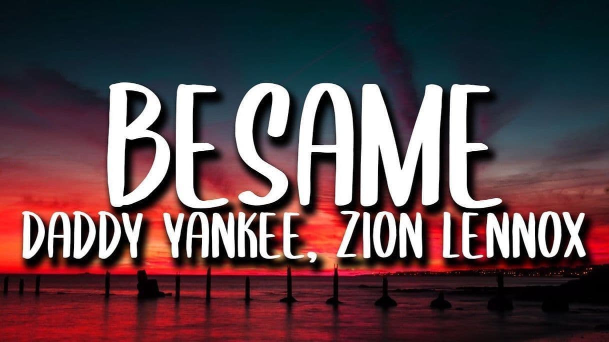 Canción Besame Daddy Yankee, Play-N-Skillz, Zion & Lennox - 