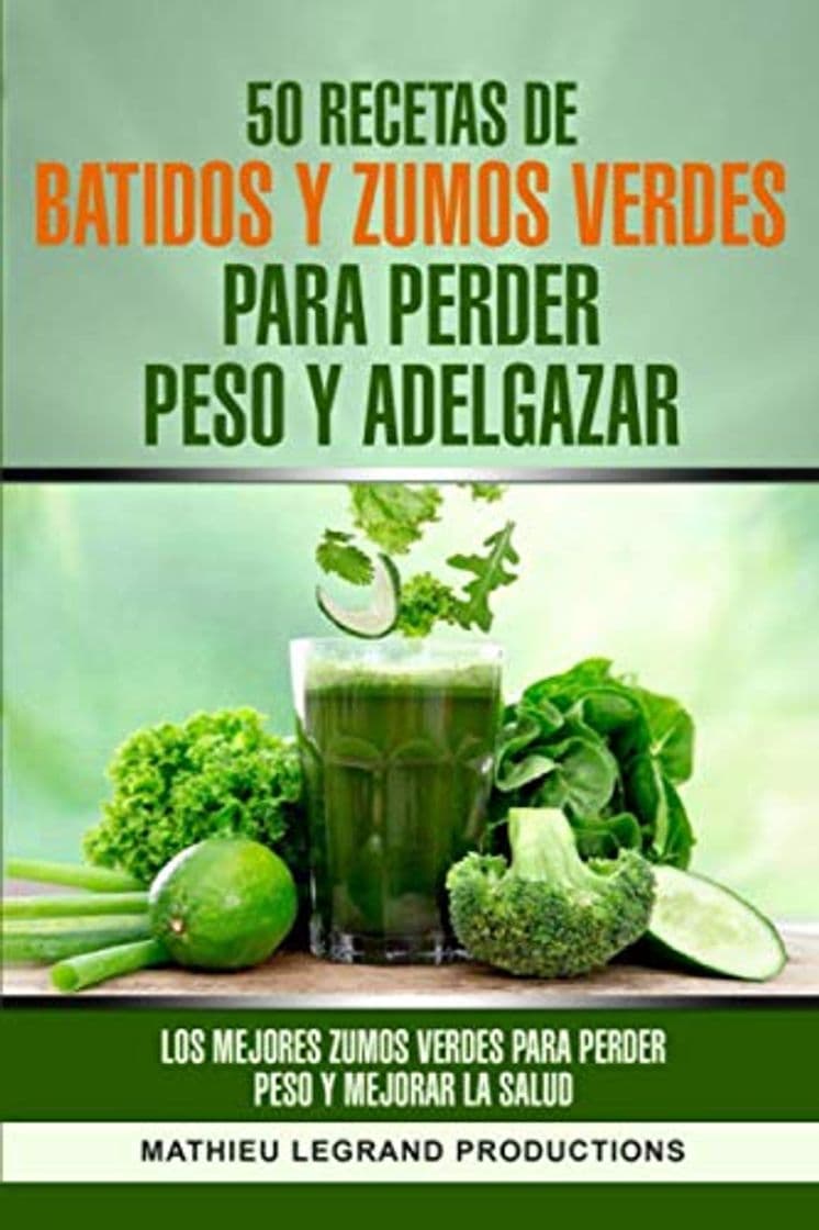 Producto 50 recetas de batidos y zumos verdes para perder peso y adelgazar