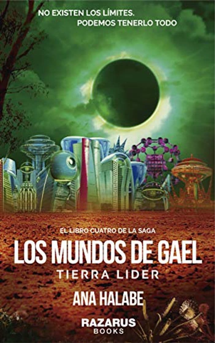 Libro LOS MUNDOS DE GAEL: TIERRA LÍDER: LIBRO CUARTO