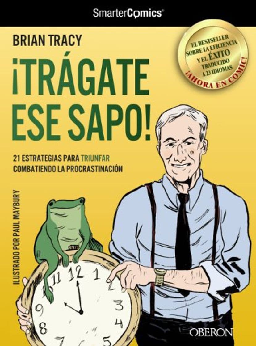 Libro ¡Trágate ese sapo! 21 estrategias para TRIUNFAR combatiendo la procrastinación