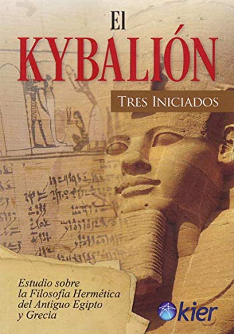 Book El Kybalión: Estudio sobre la filosofía Hermética del Antiguo Egipto y Grecia