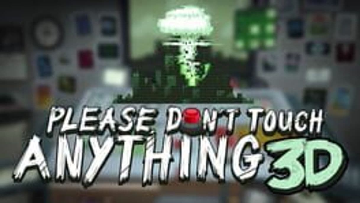 Videogames Please, Don't Touch Anything 3D