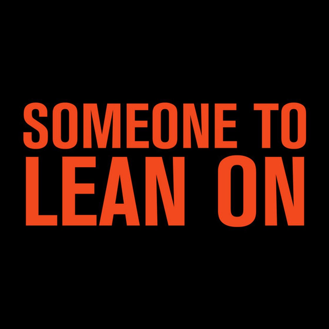 Canción Someone To Lean On