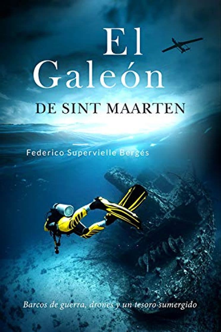 Book El galeón de Sint Maarten: Barcos de guerra, drones y un tesoro