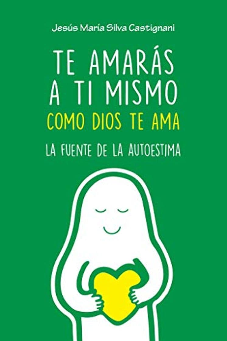 Book Te amarás a ti mismo como Dios te ama