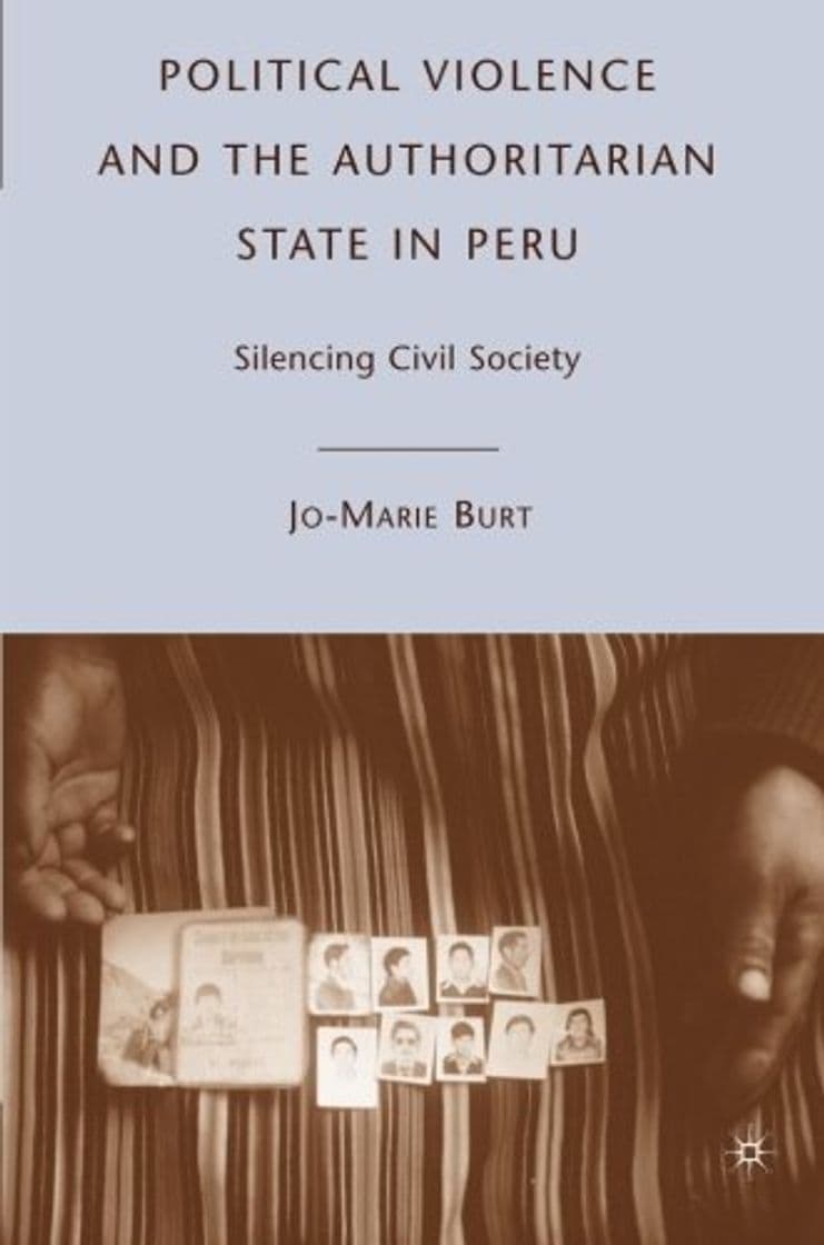 Book Political Violence and the Authoritarian State in Peru: Silencing Civil Society by