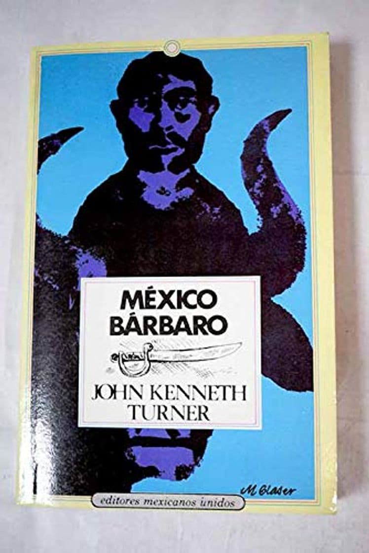 Libro México, bárbaro