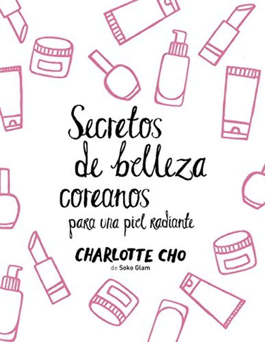 Libro Secretos de belleza coreanos para una piel radiante