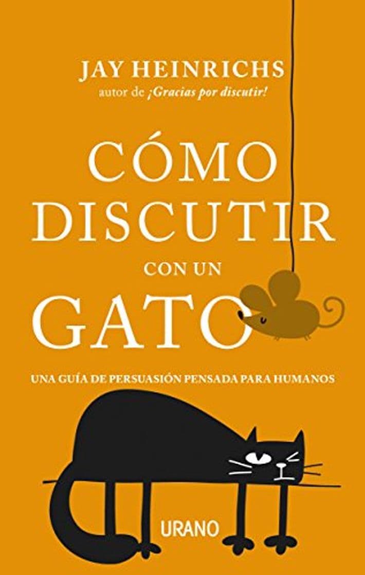 Libro Cómo discutir con un gato: Una guía de persuasión pensada para humanos