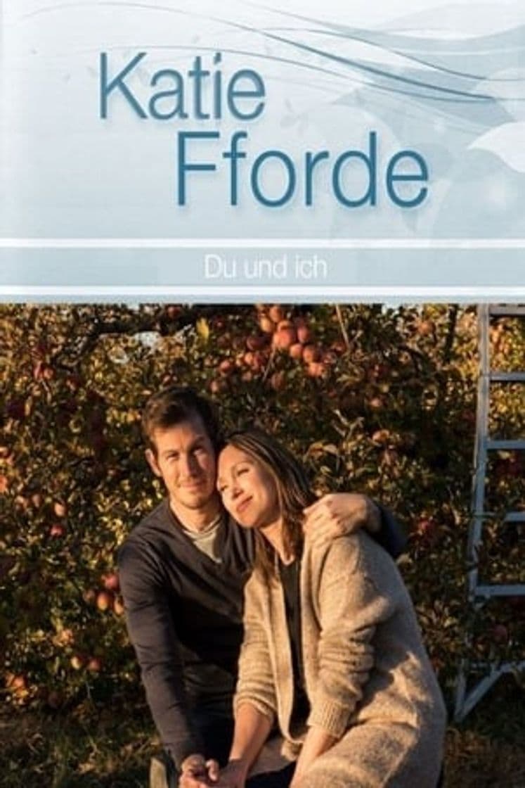 Película Katie Fforde: Du und ich