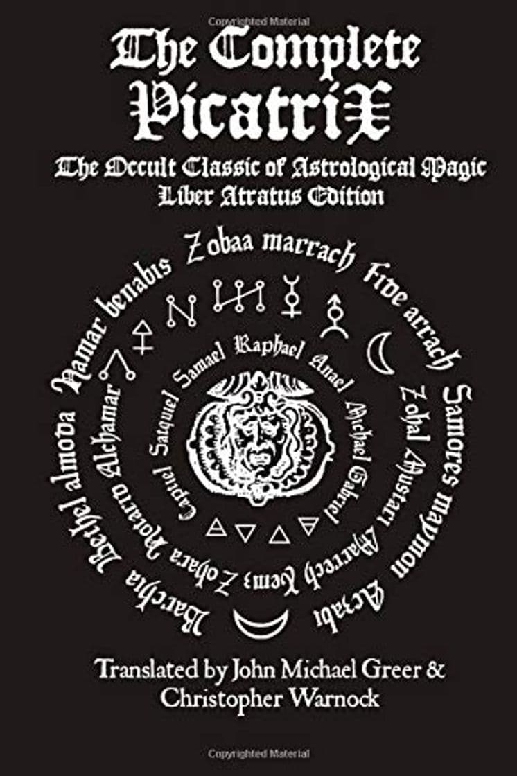 Book The Complete Picatrix: The Occult Classic of Astrological Magic Liber Atratus Edition