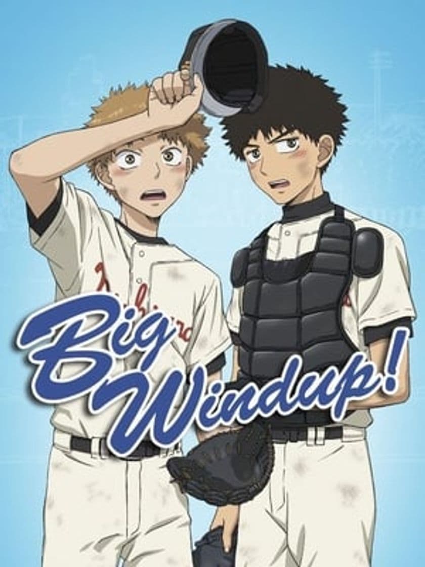 Serie Big Windup!