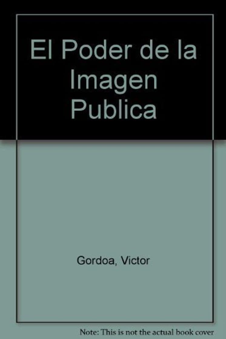 Book El Poder de la Imagen Publica by Victor Gordoa