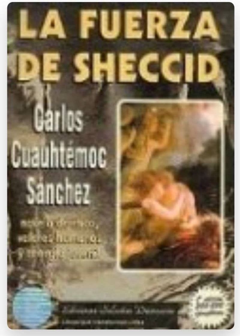 Book La Fuerza de Sheccid: Una Novela de Amor, Juventud y Etica