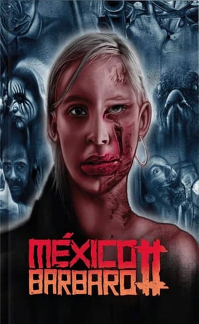 Película México Bárbaro 2