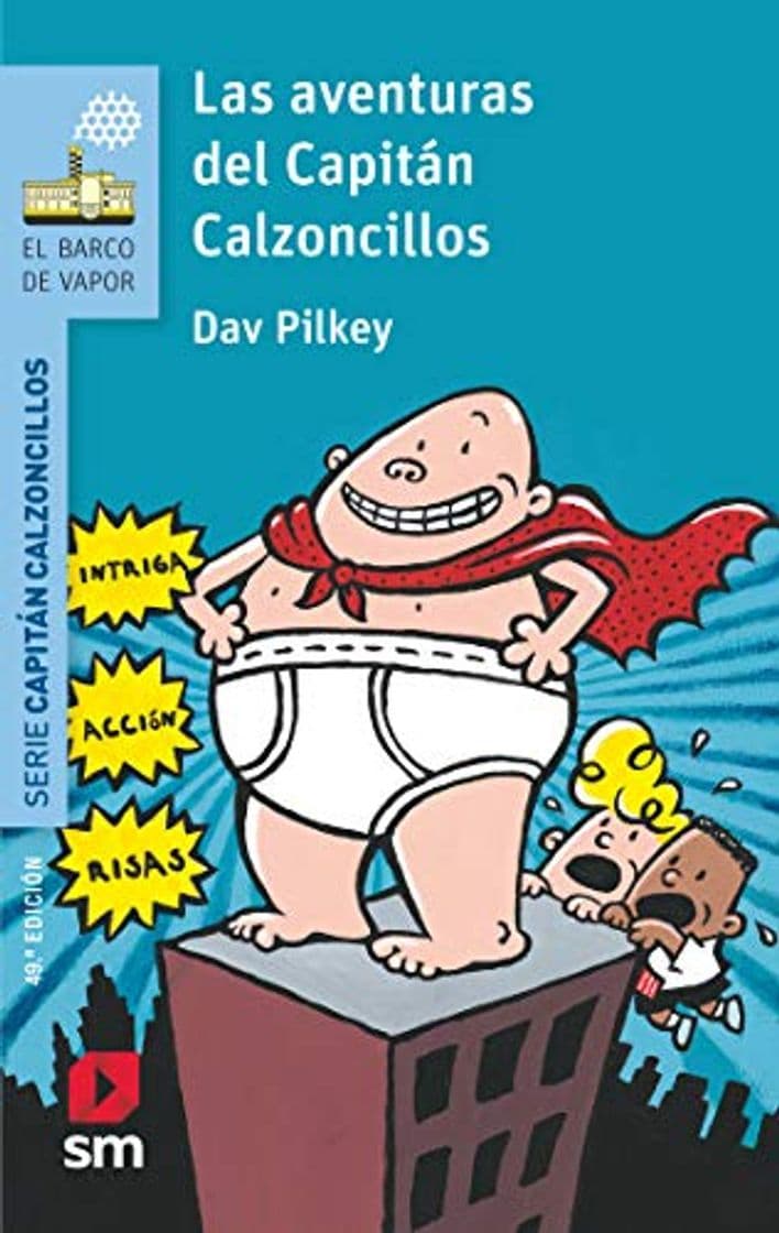 Libro Las aventuras del Capitán Calzoncillos